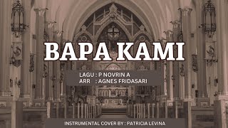 Download lagu BAPA KAMI (Novrin) - Instrumental Cover