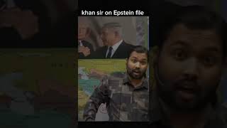 Khan Sir on Epstein File 💥 | Trump &amp; Netanyahu Truth EXPOSED! 🌍🔥 #khansir #geopolitics #shorts