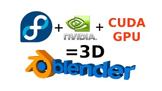 Чем заняться на карантине? 3D графикой! Как установить Cuda для Blender в Fedora Linux