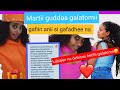 Martii Guddaa Galatomii Gafiin Anii Si Gafadhee Na Kabajee Na Debisuu Ketifii Galatomii