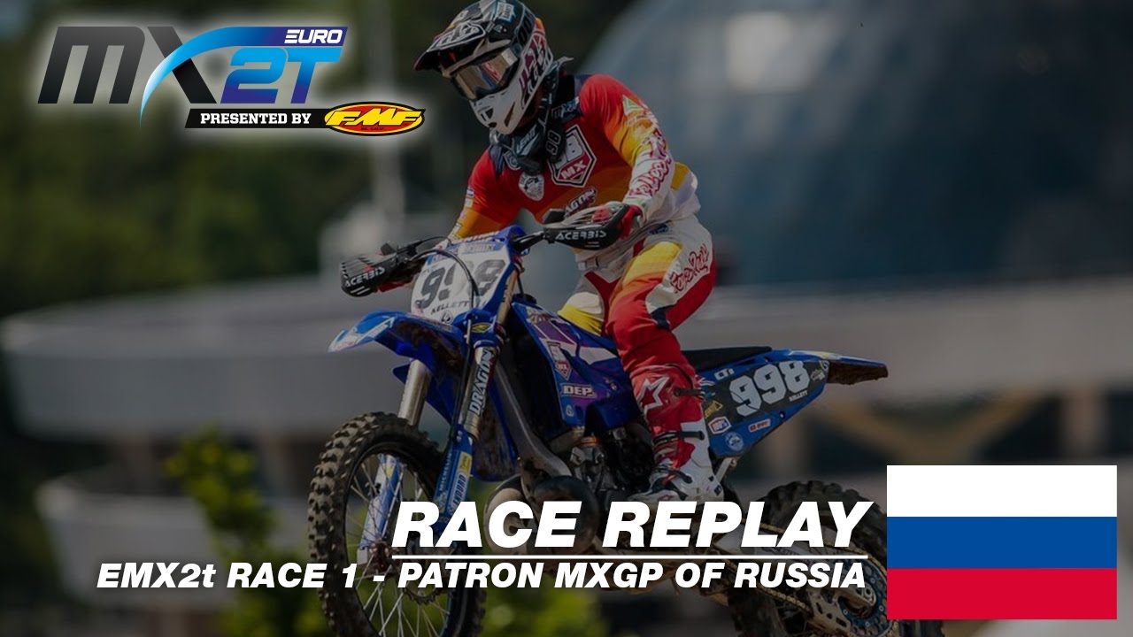 Patron MXGP of Russia 2019 - Replay EMX2t Race 1 #Motocross