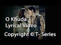 O Khuda Full Song Lyrics | Hero Movie | Amaal Mallik