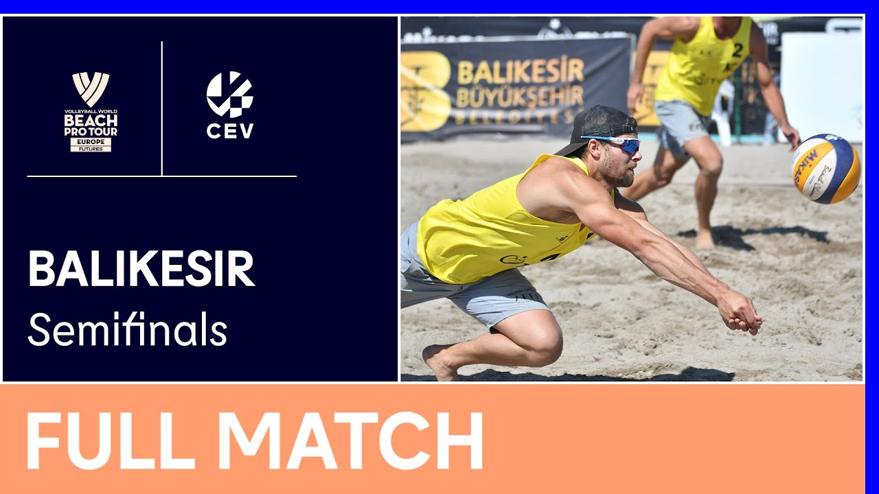 Full Match 2022 Volleyball World Beach Pro Tour Futures Balikesir Semifinals