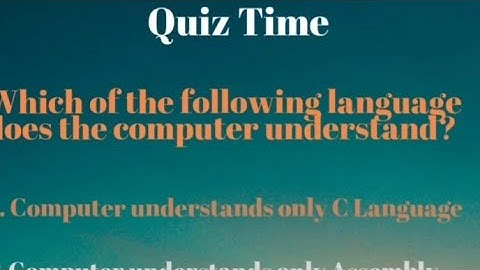 Language does computer understand???