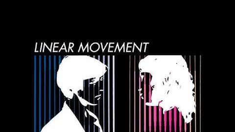 Linear Movement - Way Out Of Living