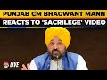 LIVE: Punjab CM Bhagwant Mann Reacts To 'Sacrilege' Video, Shows New Forensic Reports