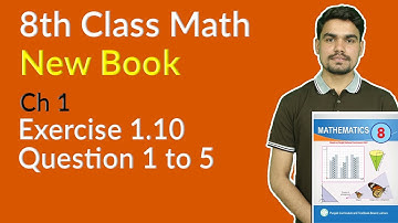 Class 8th Math New Book Chapter 1 - Exercise 1.10 Question 1 to 5 - 8th Class Maths Chapter 1
