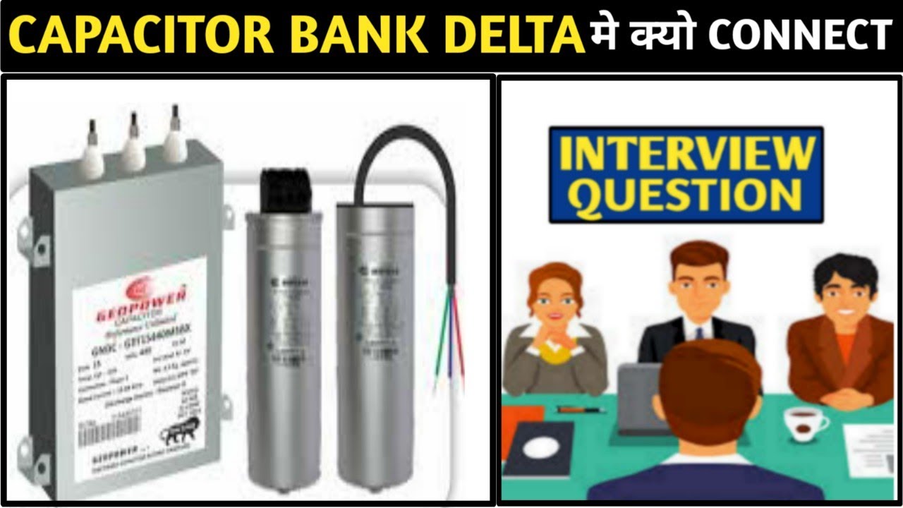 WHY CAPACITOR BANK CONNECT IN DELTA OR PARALLEL! CAPACITOR BANK YouTube