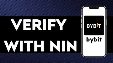 How To Verify Bybit Account With NIN (UPDATE)