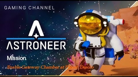 Astroneer Mission-Activate Gateway Chamber at planet Desolo