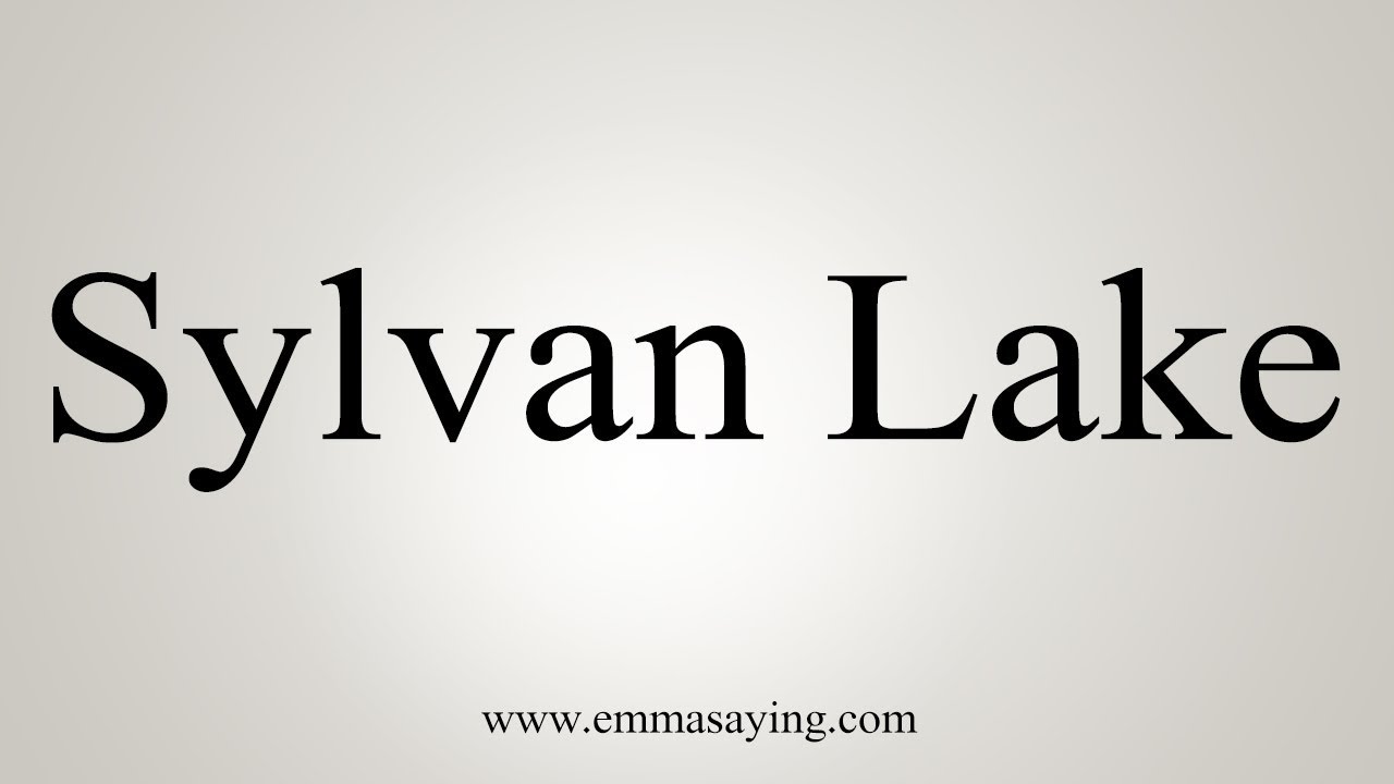 how to say in english jamun How To Pronounce Sylvan Lake