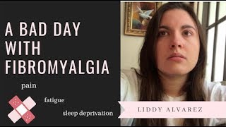 A bad day with fibromyalgia- What does a flare up feel like?