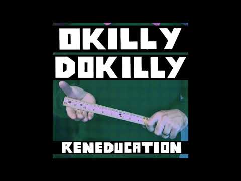 Okilly Dokilly - 'Reneducation' (Official Audio)