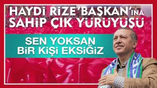 Rize, Erdoğan İçin Tek Ses Tek Yürek Oluyor VİDEO İZLE Resimi