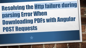Resolving the Http failure during parsing Error When Downloading PDFs with Angular POST Requests