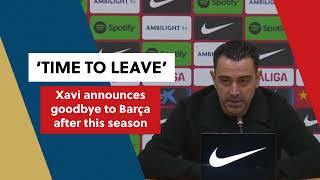 Barcelona icon Xavi announces decision to leave managerial post at end of season after poor run
