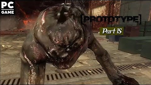 Prototype | Part-15 | 720P PC Gameplay | No Commentary