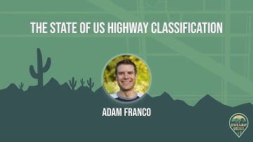 The State of US Highway Classification - Adam Franco