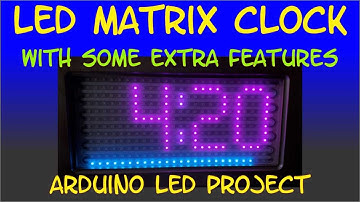 #arduino #led #clock LED Matrix Clock with Some Extra Features - My First Arduino Project