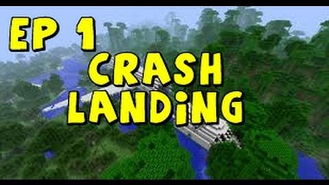 Crash Landing Minecraft Adventure Map Ep 1 Pilot
