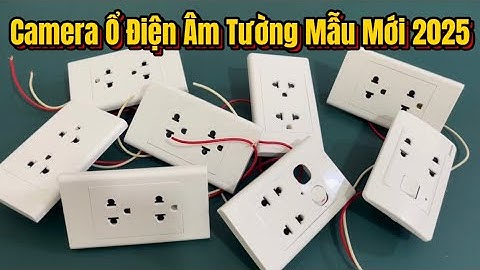 Camera Ngụy Trang Ổ Điện Âm Tường Mẫu Mới 2025 , Test Chất Lượng Hình Ảnh Full4k- Kết Nối Xem Từ Xa