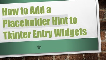 How to Add a Placeholder Hint to Tkinter Entry Widgets