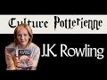 Ce quil faut savoir sur jk rowling  culture  potterienne