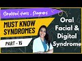 ORAL-FACIAL-DIGITAL SYNDROME - Simplified | Must know syndrome | Dental Notes