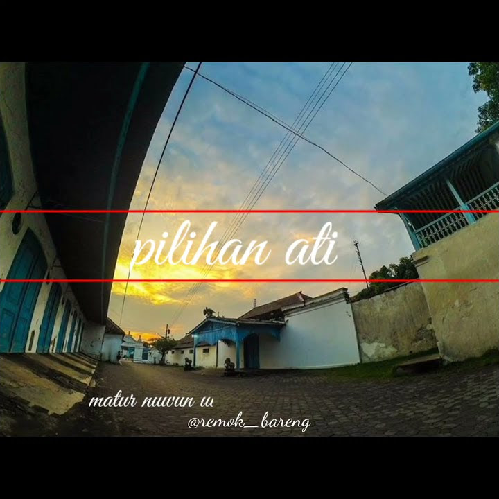 pilihan ati ( story wa )