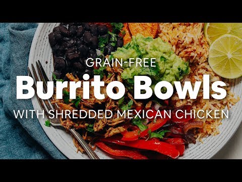 Grain-Free Burrito Bowls with Shredded Mexican Chicken | Minimalist Baker Recipes
