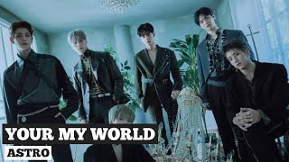 [FMV] ASTRO_Your My World