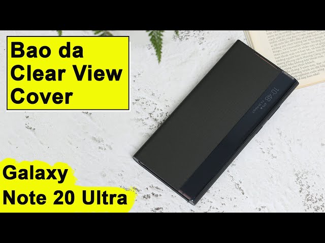 [ Review ] Bao da Clear View Cover Note 20 Ultra | Samsung Note 20 Ultra 5G chính hãng