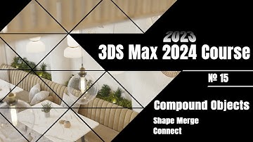 № 15 | Compound Objects | "Shape Merge & Connect" |  3DS Max 2023 | 2024 Course