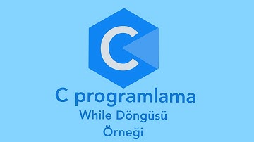 C Programlama Dersleri Serisi | while Döngüsü Örneği - 1