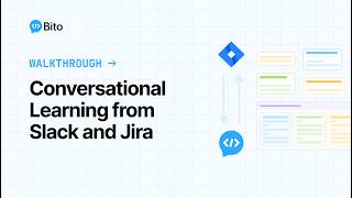 Introducing Conversational Learning from Slack and Jira | Bito