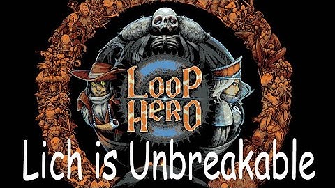 Loop Hero OST : Lich is Unbreakable