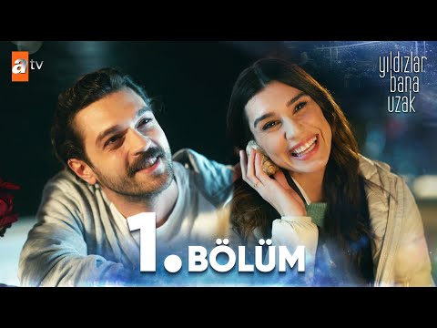 Yıldızlar Bana Uzak 1. Bölüm @atvturkiye