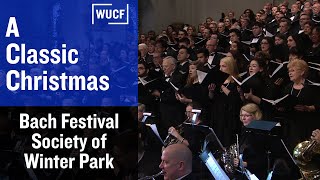 Bach Festival Society of Winter Park: A Classic Christmas