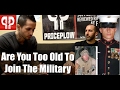 Are You Too Old to Join the Military?