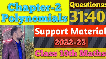 Chapter-2/Support Material 2022-23/Polynomials/Class-10th/Question - 31 to 40/Maths