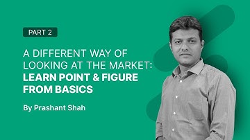 A different way of trading the markets, Learn Point & Figure charts from basics (Hindi) - Part 2