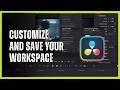 How to Customize and Save Your Workspace Layout in DaVinci Resolve 21