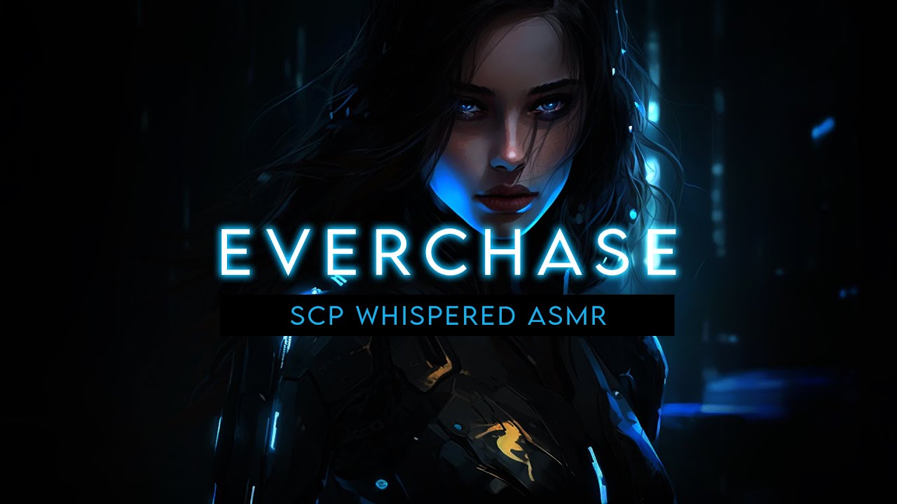SCP | Everchase | Whispered ASMR Reading