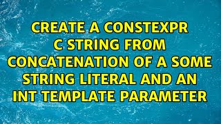 Create a constexpr C string from concatenation of a some string literal and an int template...