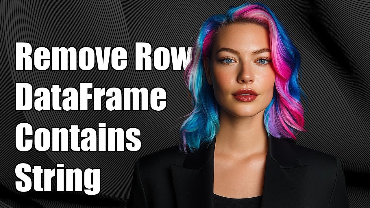 How to Remove Rows in DataFrame if Any Column Contains a Specific ...