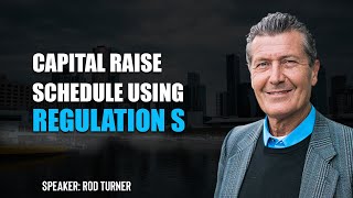 Capital Raise Schedule Using Regulation S