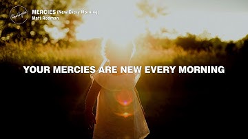 MERCIES / New Every Morning (Lyrics) | Matt Redman