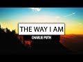 Charlie Puth ‒ The Way I Am [Lyrics] 🔥