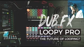 Loopy Pro - Is this the future of looping? Dub FX live demo &amp; breakdown