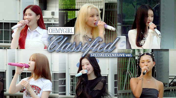 오마이걸(OH MY GIRL) 'Classified' SPECIAL EVENT LIVE ver.